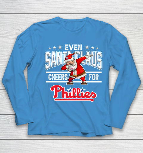 Philadelphia Phillies Even Santa Claus Cheers For Christmas MLB Youth Long Sleeve 5