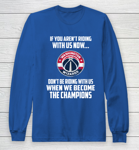 NBA Washington Wizards Basketball We Become The Champions Long Sleeve T-Shirt 6