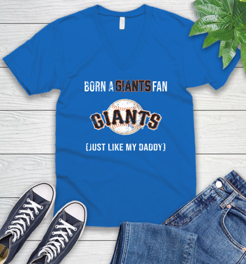 MLB Baseball San Francisco Giants Loyal Fan Just Like My Daddy Shirt V-Neck T-Shirt 5