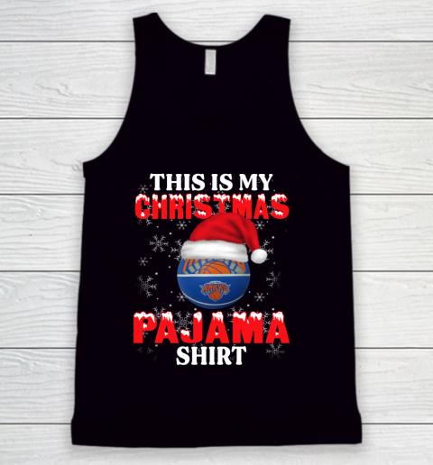 New York Knicks This Is My Christmas Pajama Shirt NBA Tank Top