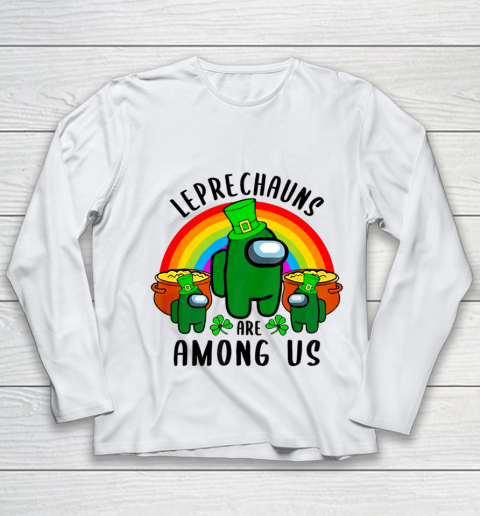 St Patrick s Day A mong Of Us Leprechauns Are A mong Of Us Youth Long Sleeve