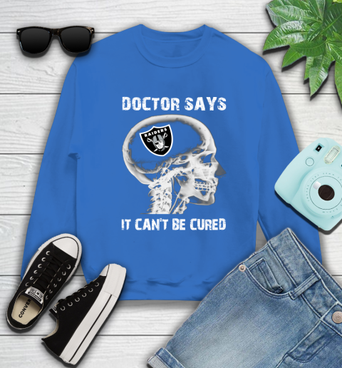 NFL Oakland Raiders Football Skull It Can't Be Cured Shirt Sweatshirt 10