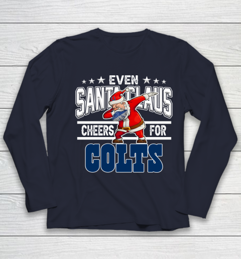 Indianapolis Colts Even Santa Claus Cheers For Christmas NFL Youth Long Sleeve 2