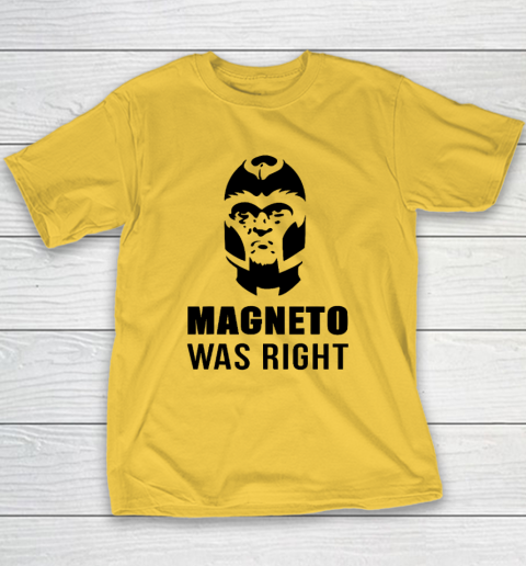 Magneto Was Right Funny Youth T-Shirt 4
