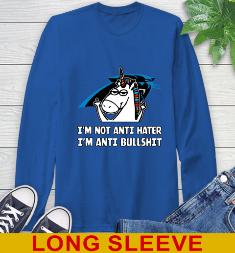 Carolina Panthers NFL Football Unicorn I'm Not Anti Hater I'm Anti Bullshit Long Sleeve T-Shirt 9