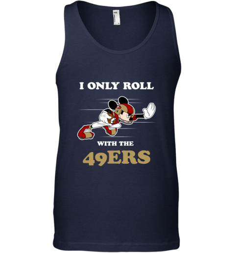 NFL Mickey Mouse I Only Roll With San Francisco 49ers Youth T-Shirt 