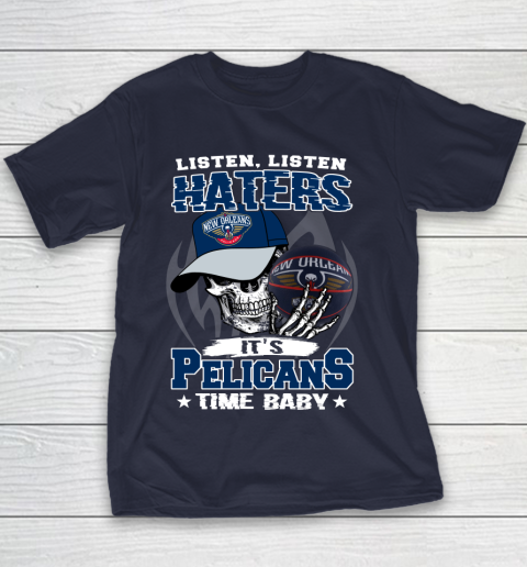 Listen Haters It is PELICANS Time Baby NBA Youth T-Shirt 2