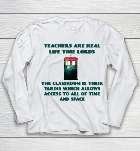 Doctor Who Shirt Teachers Are Real Life Time Lords Youth Long Sleeve