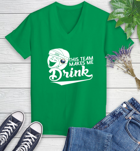 Buffalo Sabres NHL Hockey This Team Makes Me Drink Adoring Fan Women's V-Neck T-Shirt 5