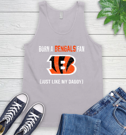 NFL Cincinnati Bengals Football Loyal Fan Just Like My Daddy Shirt Tank Top 3