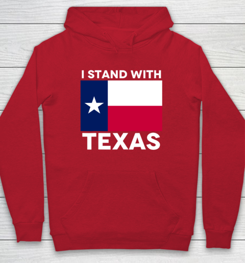 I Stand With Texas Hoodie 6