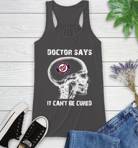 MLB Washington Nationals Baseball Skull It Can't Be Cured Shirt Racerback Tank 9