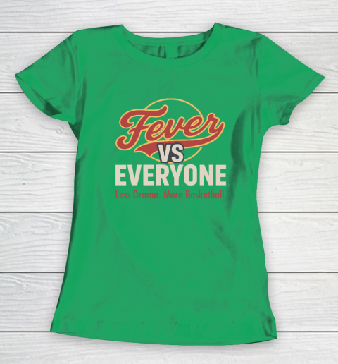 Indiana Fever vs Everyone Less Drama More Basketball Women's T-Shirt 4