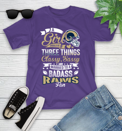 Los Angeles Rams NFL Football A Girl Should Be Three Things Classy Sassy And A Be Badass Fan Youth T-Shirt 4 Los Angeles Rams NFL Football A Girl Should Be Three Things Classy Sassy And A Be Badass Fan Youth T-Shirt - Image 4