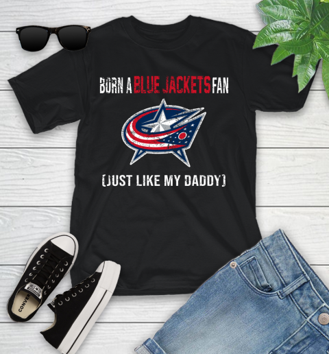 NHL Columbus Blue Jackets Hockey Loyal Fan Just Like My Daddy Shirt Youth T-Shirt