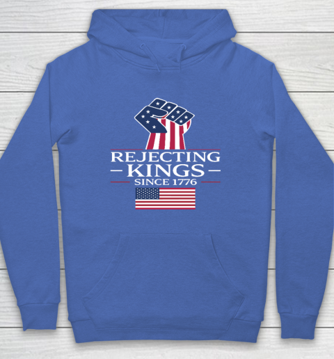 Rejecting Kings Since 1776 Hoodie 5
