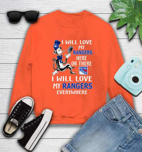 NHL Hockey New York Rangers I Will Love My Rangers Everywhere Dr Seuss Shirt Sweatshirt 3