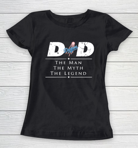 Los Angeles Dodgers MLB Baseball Dad The Man The Myth The Legend Women's T-Shirt