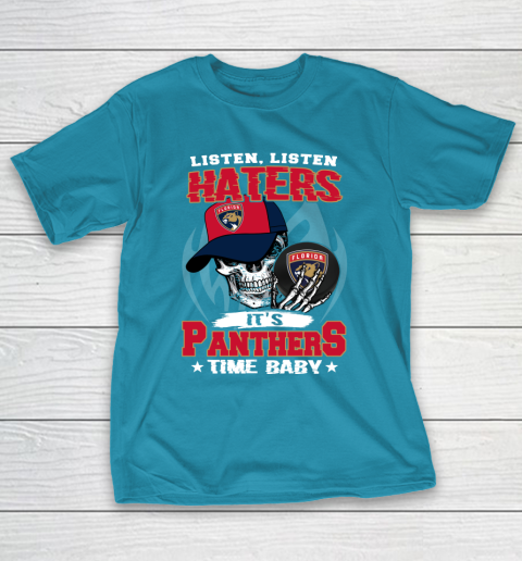 Listen Haters It is PANTHERS Time Baby NHL T-Shirt 7