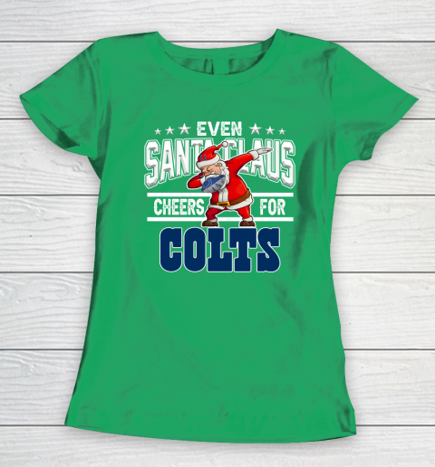 Indianapolis Colts Even Santa Claus Cheers For Christmas NFL Women's T-Shirt 5