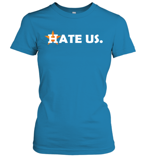 Hate Us Houston Astros MLB - Rookbrand