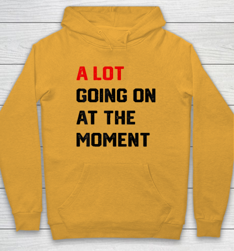 A Lot Going on at The Moment Vintage Hoodie 2