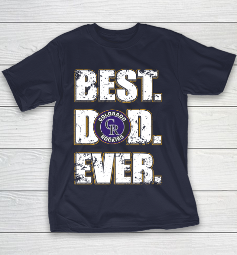 MLB Colorado Rockies Baseball Best Dad Ever Family Shirt Youth T-Shirt 2