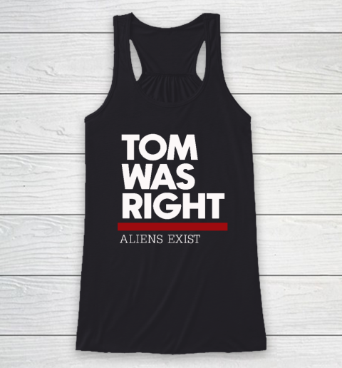 Tom Was Right Racerback Tank