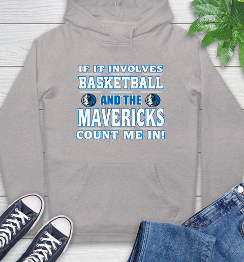 NBA If It Involves Basketball And Dallas Mavericks Count Me In Sports Hoodie 12