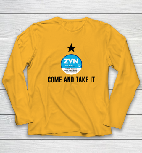 Come And Take It Zyn Long Sleeve T-Shirt 2