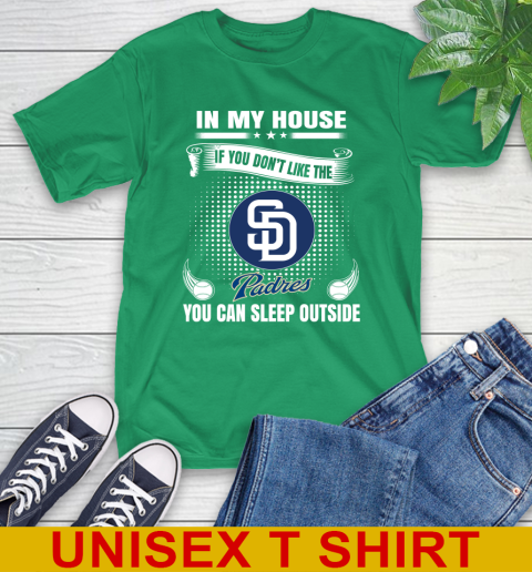San Diego Padres MLB Baseball In My House If You Don't Like The Padres You Can Sleep Outside Shirt T-Shirt 8 San Diego Padres MLB Baseball In My House If You Don't Like The Padres You Can Sleep Outside Shirt T-Shirt - Image 8