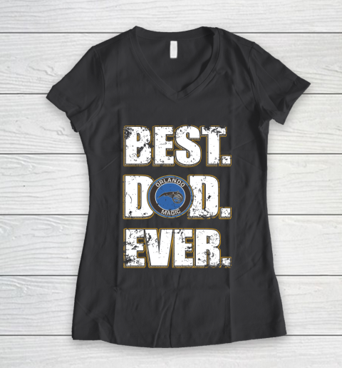 NBA Orlando Magic Basketball Best Dad Ever Family Shirt Women's V-Neck T-Shirt 6