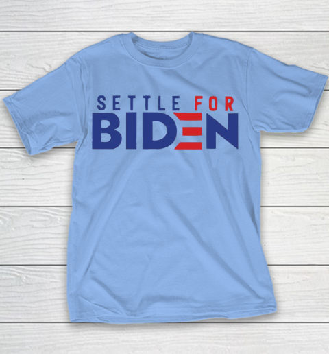 Settle For Biden Shirt 102
