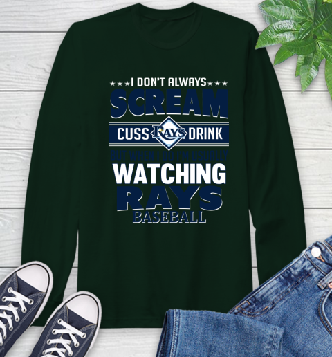 Tampa Bay Rays MLB I Scream Cuss Drink When I'm Watching My Team Long Sleeve T-Shirt 7