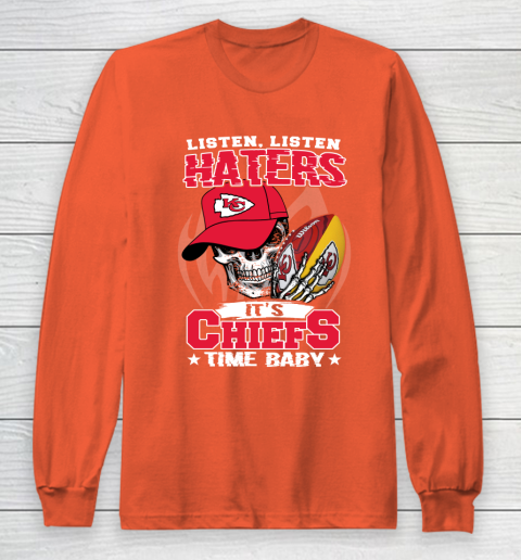 Listen Haters It is CHIEFS Time Baby NFL Long Sleeve T-Shirt 3