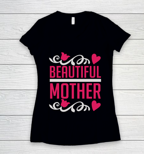Mother's Day Funny Gift Ideas Apparel  beautiful mother motherday i love mom T Shirt Women's V-Neck T-Shirt