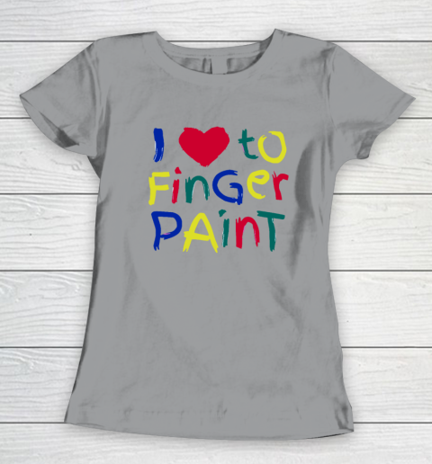 I Heart Love To Finger Paint I'm Paint Cute Couple Valentine Women's T-Shirt 3