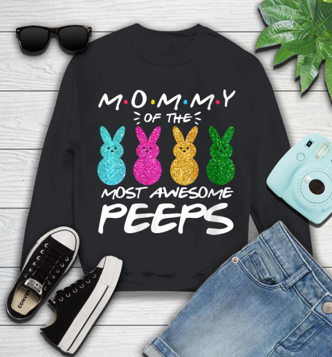 Nurse Shirt Womens Colorful Bunny Easter day Mommy of the most awesome peeps T Shirt Youth Sweatshirt