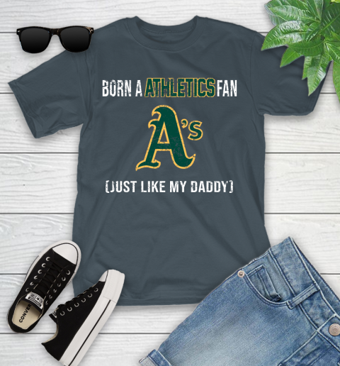 MLB Baseball Oakland Athletics Loyal Fan Just Like My Daddy Shirt Youth T-Shirt 9