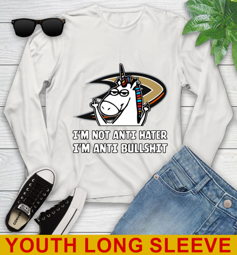 Anaheim Ducks NHL Hockey Unicorn I'm Not Anti Hater I'm Anti Bullshit Youth Long Sleeve 12