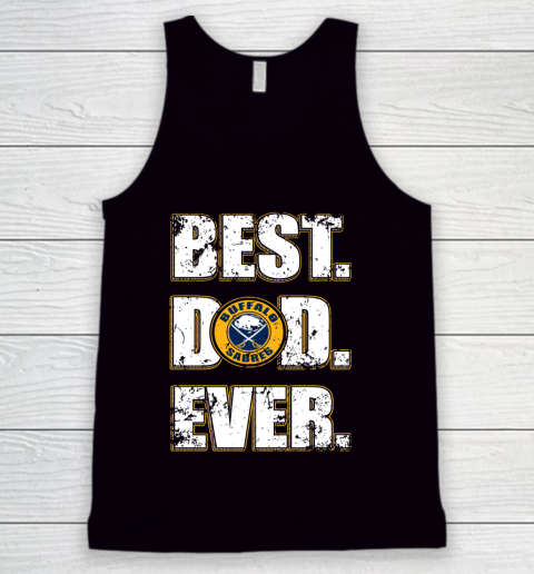 NHL Buffalo Sabres Hockey Best Dad Ever Family Shirt Tank Top