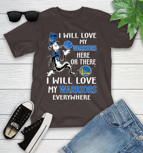 NBA Basketball Golden State Warriors I Will Love My Warriors Everywhere Dr Seuss Shirt Youth T-Shirt 6