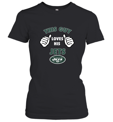 This Guy Loves His New York Jets Women's T-Shirt