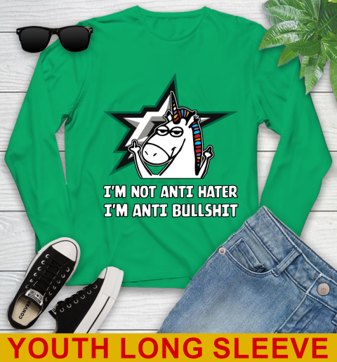 Dallas Stars NHL Hockey Unicorn I'm Not Anti Hater I'm Anti Bullshit Youth Long Sleeve 7