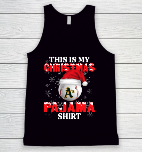 Oakland Athletics This Is My Christmas Pajama Shirt MLB Tank Top