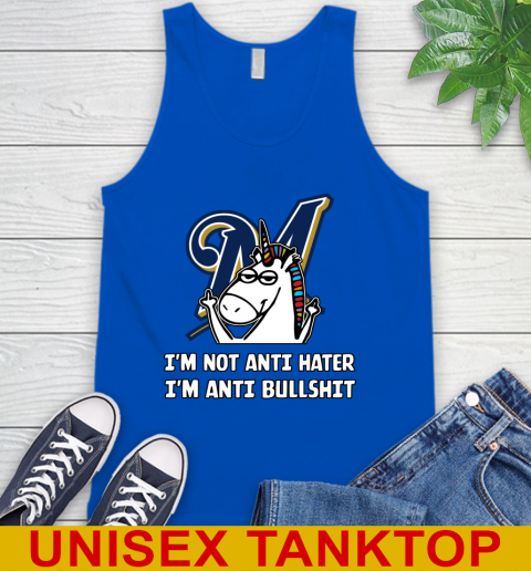 Milwaukee Brewers MLB Baseball Unicorn I'm Not Anti Hater I'm Anti Bullshit Tank Top 5