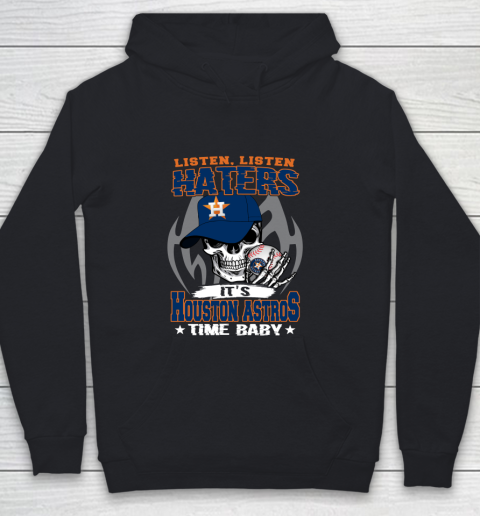 Listen Haters It is ASTROS Time Baby MLB Youth Hoodie