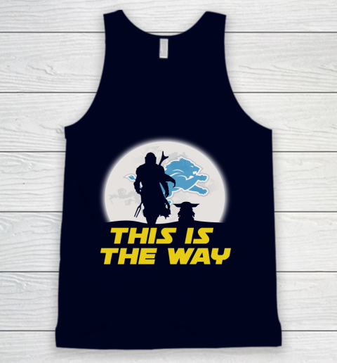 Detroit Lions NFL Football Star Wars Yoda And Mandalorian This Is The Way Tank Top 2