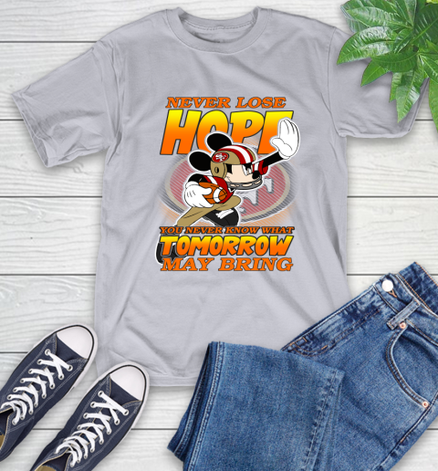 San Francisco 49ers NFL Football Mickey Disney Never Lose Hope T-Shirt 6