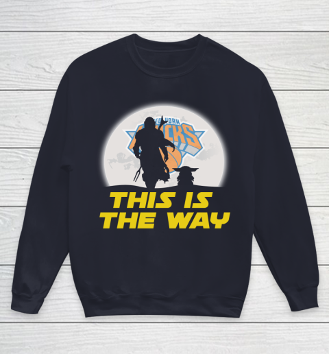 New York Knicks NBA Basketball Star Wars Yoda And Mandalorian This Is The Way Youth Sweatshirt 2